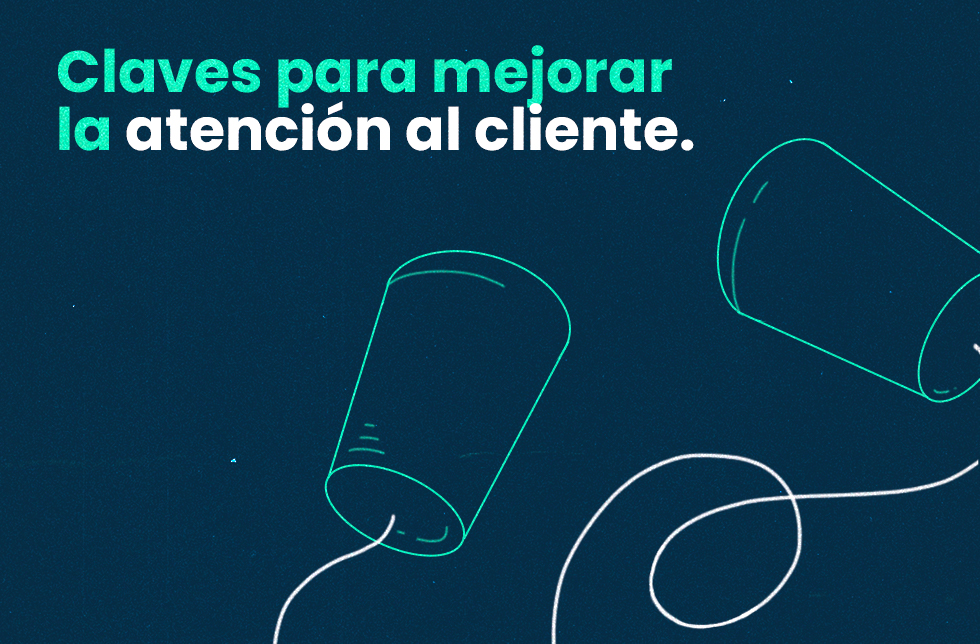 6 Claves para mejorar la atención al cliente