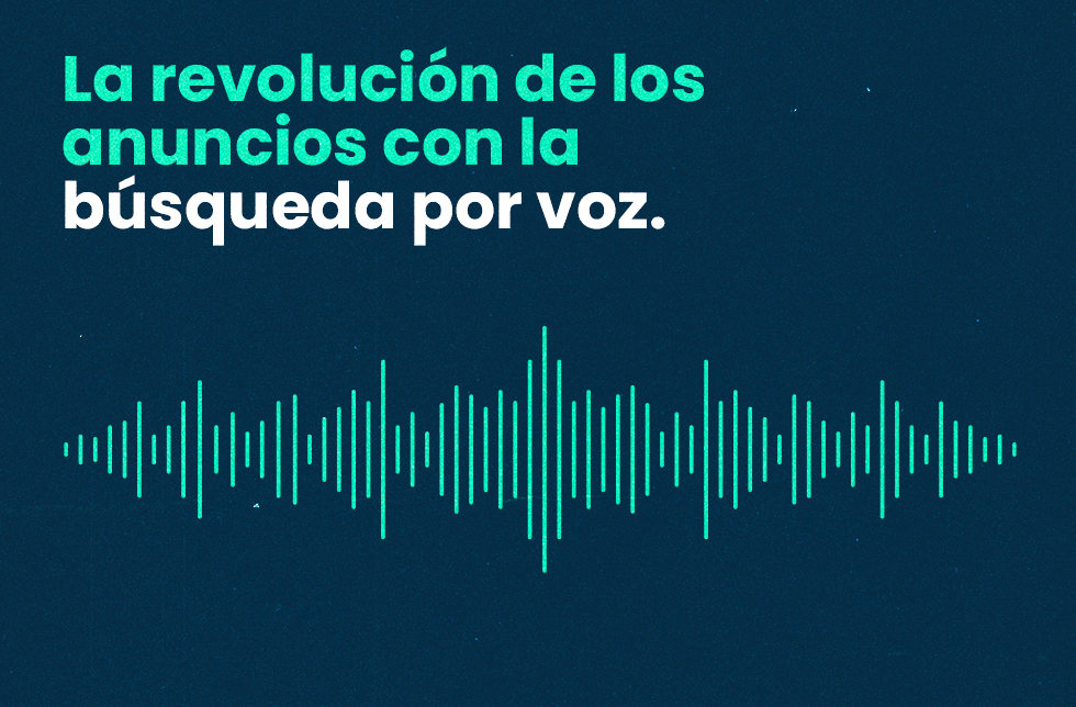 La revolución de los anuncios con la búsqueda por voz