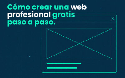 ¿Cómo crear una web profesional gratis paso a paso?