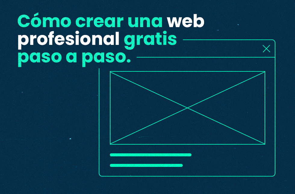 ¿Cómo crear una web profesional gratis paso a paso?