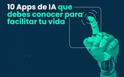10 apps de inteligencia artificial que debes conocer para facilitar tu vida