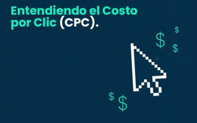 Entendiendo el Costo por Clic (CPC) en marketing digital