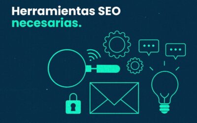 Herramientas SEO Necesarias para tu Estrategia