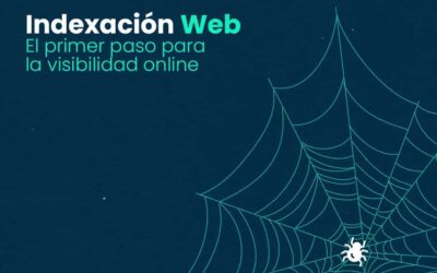 Indexación Web: El primer paso para la visibilidad online
