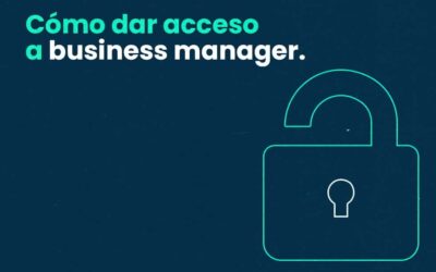 Cómo dar acceso al Business Manager