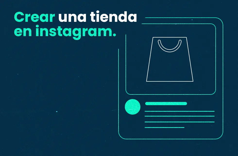 Cómo crear una tienda en Instagram y empezar a vender paso a paso